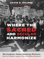 Where the Sacred and Secular Harmonize: Birmingham Mass Meeting Rhetoric and the Prophetic Legacy of the Civil Rights Movement