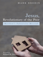 Jesus, Revolutionary of the Poor: Matthew’s Subversive Messiah