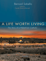 A Life Worth Living: The Story of a Palestinian Catholic