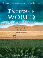 Pictures of the World: Three Views of Life, the Universe, and Everything