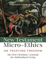 New Testament Micro-Ethics: On Trusting Freedom: The First Christians’ Genotype for Multicultural Living