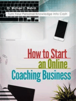 How To Start an Online Coaching Business: Turn Your Personal Knowledge Into Cash