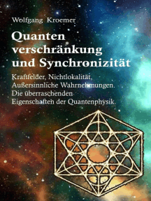 Lesen Sie Quantenverschrankung Und Synchronizitat Kraftfelder Nichtlokalitat Aussersinnliche Wahrnehmungen Die Uberraschenden Eigenschaften Der Quantenphysik Von Wolfgang Kroemer Online Bucher
