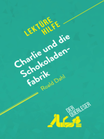 Charlie und die Schokoladenfabrik von Roald Dahl (Lektürehilfe): Detaillierte Zusammenfassung, Personenanalyse und Interpretation
