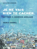 Je ne vais rien te cacher. Lettres à Georges Anglade: Lettres à Georges Anglade