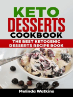 Keto Desserts Cookbook: The Best Ketogenic Desserts Recipe Book