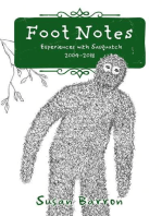 Foot Notes: Experiences With Sasquatch, 2004-2018