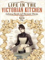 Life in the Victorian Kitchen: Culinary Secrets and Servants' Stories