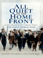 All Quiet on the Home Front: An Oral History of Life in Britain During the First World War