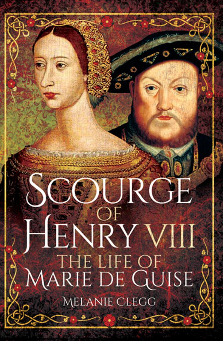 Scourge of Henry VIII by Melanie Clegg (Ebook) Read free for 30 days