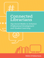 Connected Librarians: Tap Social Media to Enhance Professional Development and Student Learning