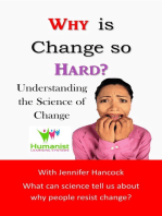Why is Change so Hard?
