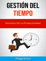 Gestión Del Tiempo. Dominio De La Productividad.