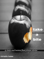 Take a Bite: 25 Tasty and Twisted Flash Fiction Stories