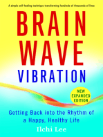 Brain Wave Vibration: Getting Back into the Rhythm of a Happy, Healthy Life