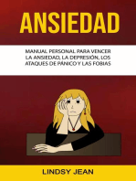 Ansiedad: Manual Personal Para Vencer La Ansiedad, La Depresión, Los Ataques De Pánico Y Las Fobias.