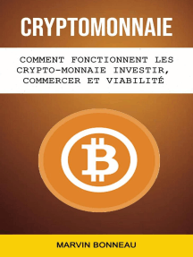 Lisez Cryptomonnaie Comment Fonctionnent Les Crypto Monnaie Investir Commercer Et Viabilite Future De Marvin Bonneau En Ligne Livres