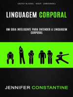 Linguagem Corporal: Um Guia Inteligente Para Entender a Linguagem Corporal (Auto-ajuda: Body Language): Linguagem Corporal