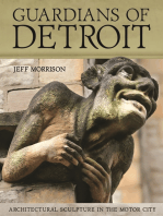 Guardians of Detroit: Architectural Sculpture in the Motor City