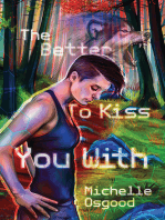 The Better to Kiss You With