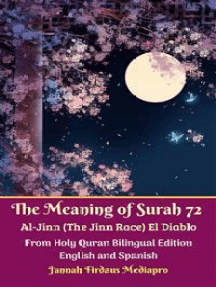 Read The Meaning Of Surah 72 Al Jinn The Jinn Race El Diablo From Holy Quran Bilingual Edition English And Spanish Online By Jannah Firdaus Mediapro Books