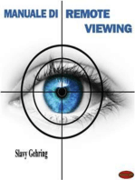 Manuale di Remote Viewing: Come sviluppare la capacità di vedere a distanza