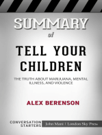 Summary of Tell Your Children: The Truth About Marijuana, Mental Illness, and Violence: Conversation Starters