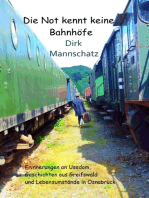 Die Not kennt keine Bahnhöfe: Erinnerungen an Usedom, Geschichten aus Greifswald und Lebensumstände in Osnabrück