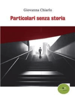 Particolari senza storia