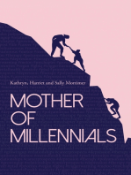 Mother of Millennials: A guide to understanding and embracing modern values