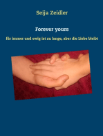 Forever yours: für immer und ewig ist zu lange, aber die Liebe bleibt