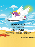Unicorn the Magical Jet Ski: “Lets Find Rex”!