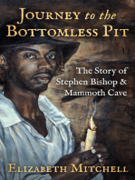 Journey to the Bottomless Pit: The Story of Stephen Bishop & Mammoth Cave