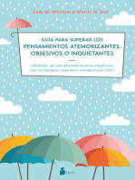 Guía para superar los pensamientos atemorizantes, obsesivos o inquietantes: Libérate de los pensamientos negativos con la terapia cognitivo conductual (CBT)