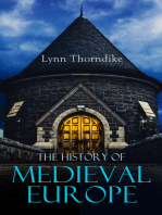 The History of Medieval Europe: The Development of Europe and Its Civilization - From the Decline of the Roman Empire to the Beginning of the Sixteenth Century