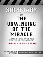 Summary of The Unwinding of the Miracle: A Memoir of Life, Death, and Everything That Comes After: Conversation Starters