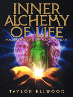 Inner Alchemy of Life: Practical Magic for Bio-Hacking your Body: How Inner Alchemy Works, #2