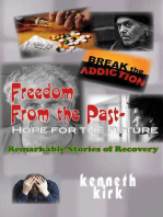 Freedom from the Past - Hope for the Future: Remarkable Stories of Recovery