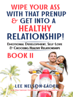 Wipe Your Ass With That Prenup & Get Into a Healthy Relationship