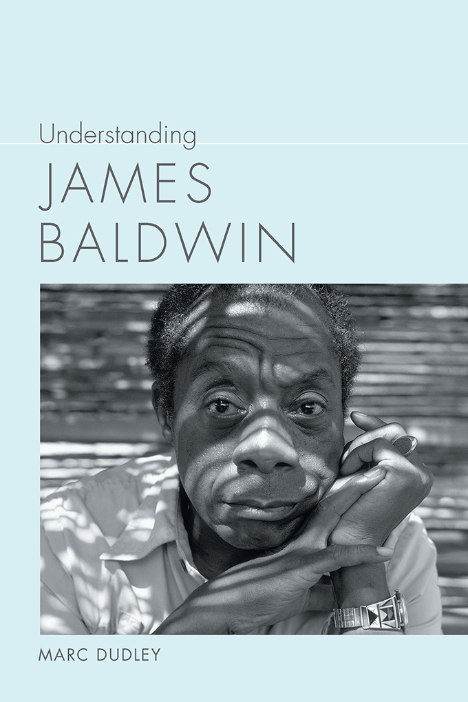 Read Understanding James Baldwin Online by Marc Dudley Books