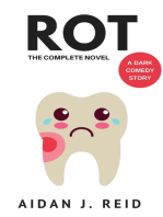 ROT: The Complete Novel