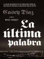 La última palabra: La salida milagrosa de un pandillero latino de una vida de violencia a una nueva vida en Cristo