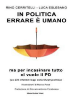 In politica errare è umano ma per incasinare tutto ci vuole il PD: (le 236 infallibili leggi della Murphypolitica)