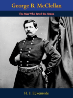 George B. McClellan: The Man Who Saved the Union