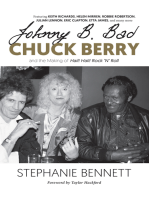 Johnny B. Bad: Chuck Berry and the Making of Hail! Hail! Rock ‘N’ Roll