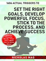1606 Actual Triggers to Set the Right Goals, Develop Powerful Focus, Stick to the Process, and Achieve Success
