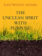 The Unclean Spirit With Purpose