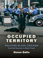 Occupied Territory: Policing Black Chicago from Red Summer to Black Power