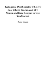 Ketogenic Diet Secrets: Who It's For, Why It Works, and 50+ Quick and Easy Recipes to Get You Started