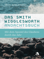 Das Smith-Wigglesworth-Andachtsbuch: Mit dem Apostel des Glaubens durch das Jahr